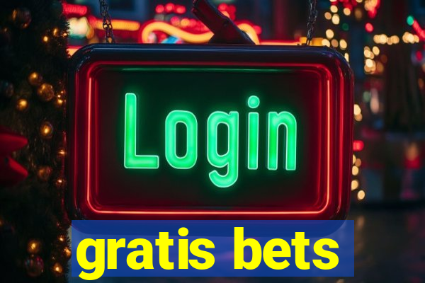 gratis bets